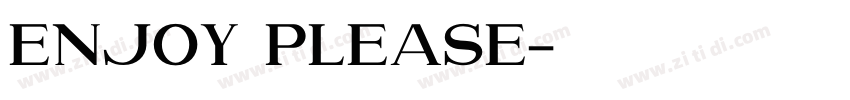 enjoy please字体转换